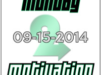 Monday Motivation 09-15-2014