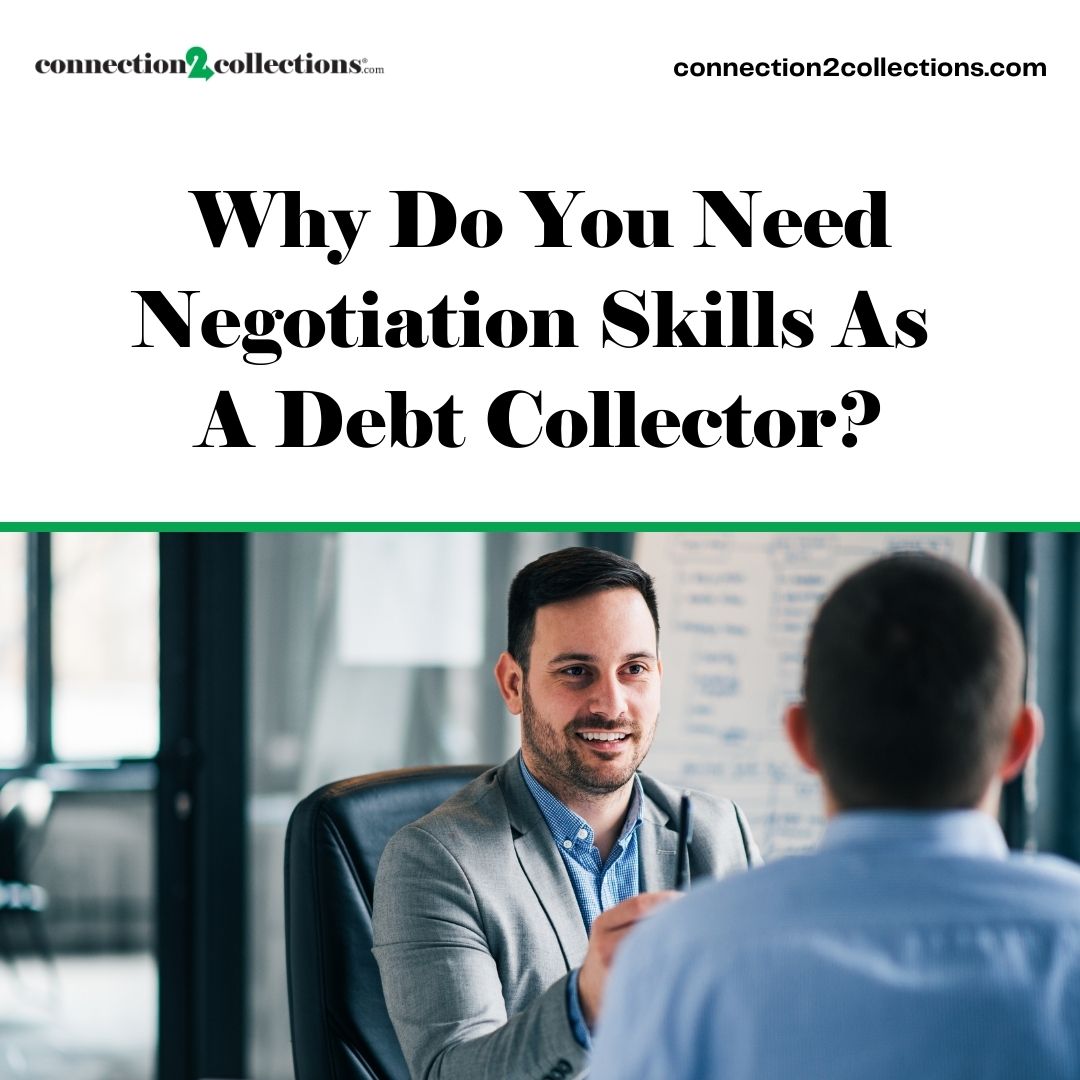 why do you need negotiation skills as a debt collector