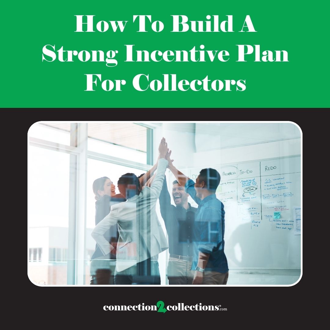 how to build a strong incentive plan for collectors