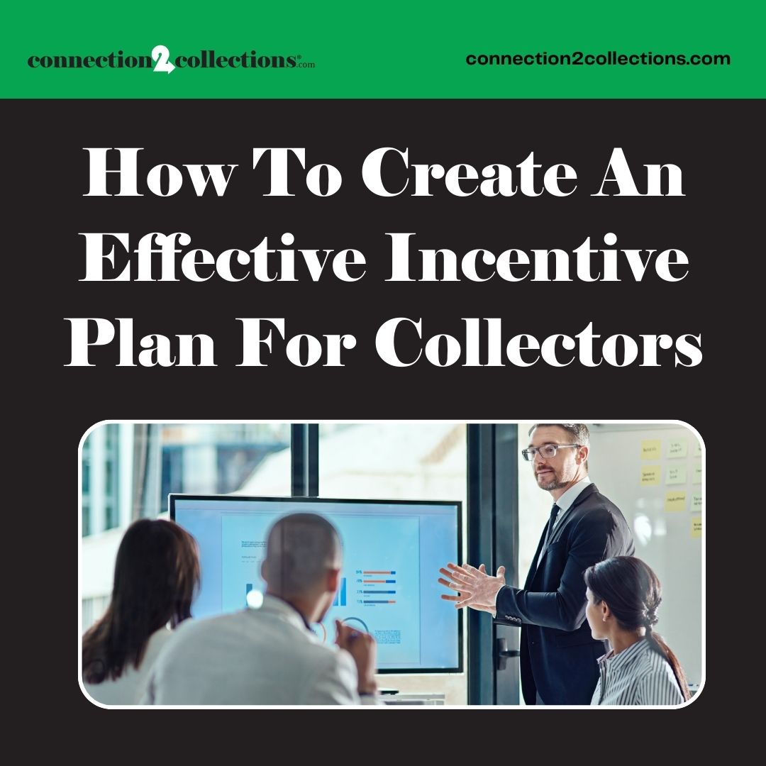 how to create an effective incentive plan for collectors