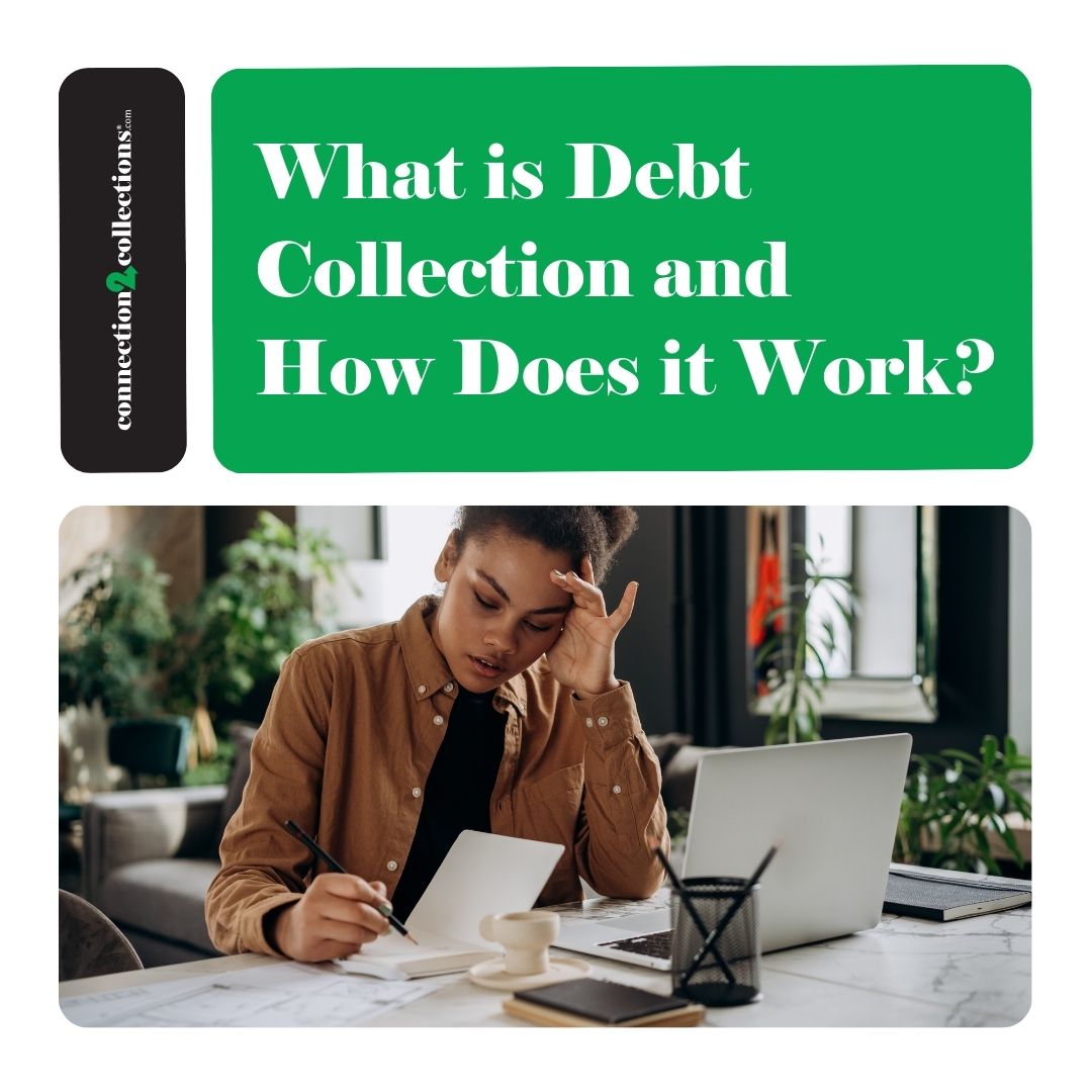 What is Debt Collection and How Does it Work?