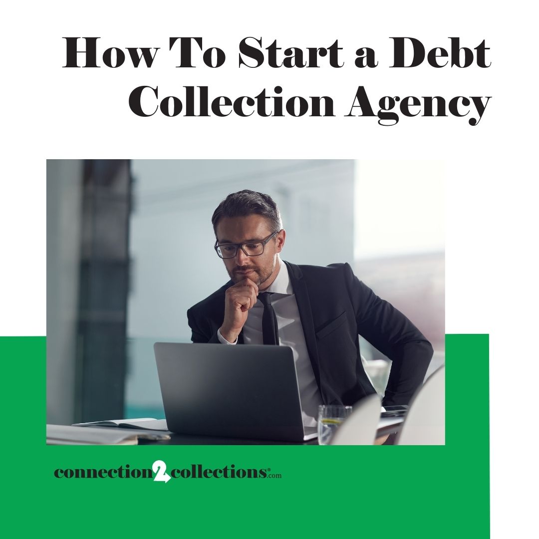 How To Start a Debt Collection Agency: A Quick Overview