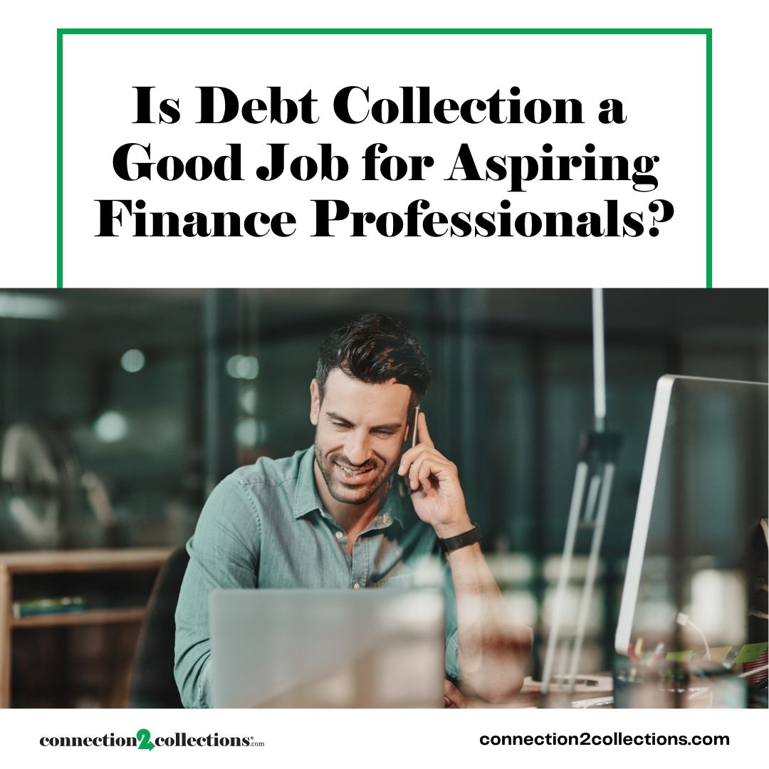 is debt collection a good job for aspiring finance professionals