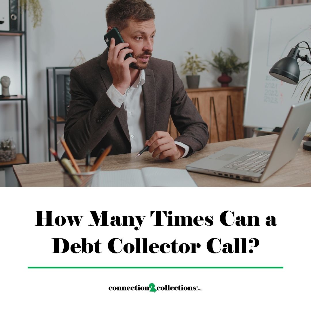 how many times can a debt collector call